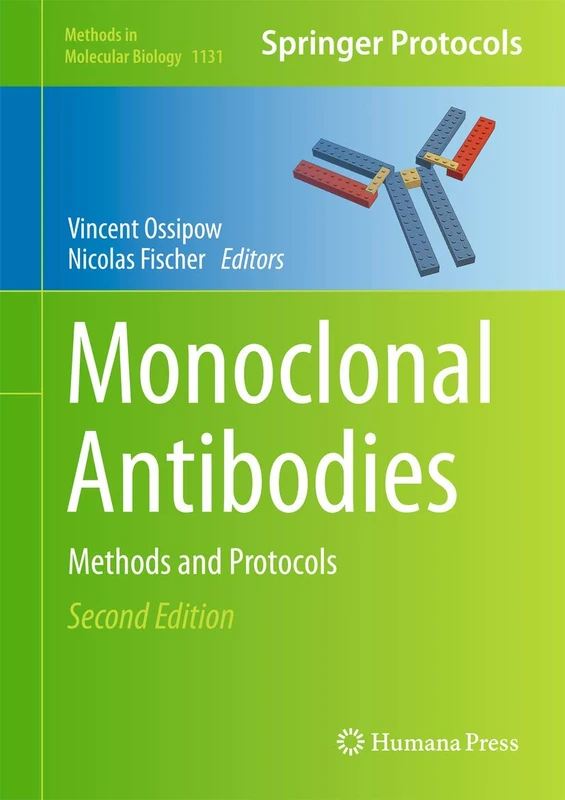 Monoclonal Antibodies: Methods and Protocols: 1131 (Methods in Molecular Biology, 1131)