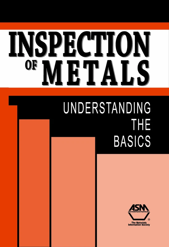 Inspection of Metals: Understanding the Basics