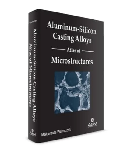 Aluminum-Silicon Casting Alloys Atlas of Microstructures