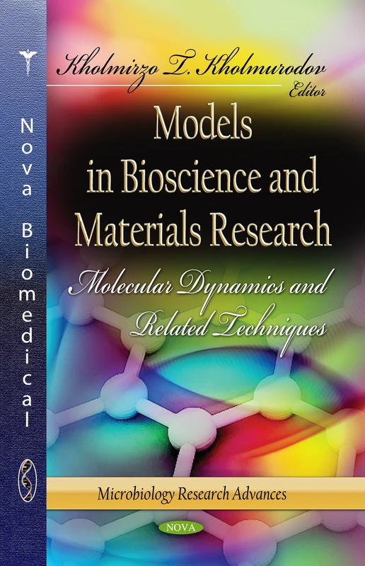 MODELS IN BIOSCIENCE MATERI.: Molecular Dynamics & Related Techniques (Microbiology Research Advances)