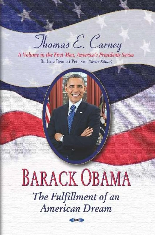 Barack Obama: The Fulfillment of an American Dream (First Men, American Presidents)