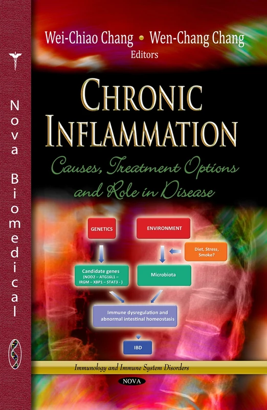 CHRONIC INFLAMMATION: Causes, Treatment Options & Role in Disease (Immunology and Immune System Disorders)