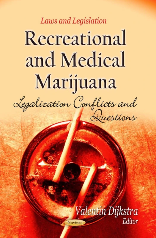Recreational & Medical Marijuana: Legalization Conflicts & Questions (Laws and Legislation)