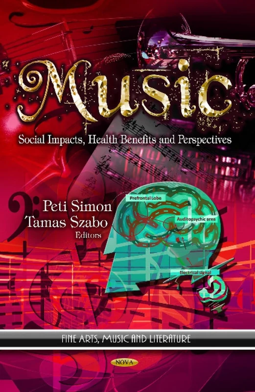 Music: Social Impacts, Health Benefits & Perspectives (Fine Arts, Music and Literature)