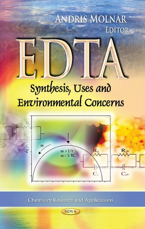 EDTA: Synthesis, Uses & Environmental Concerns (Chemistry Research and Applications)