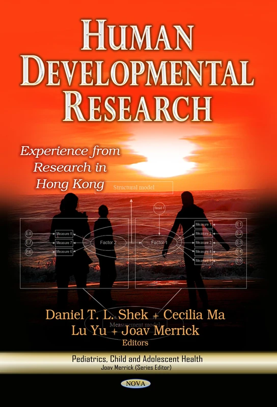 HUMAN DEVELOPMENTAL RESEARCH: Experience from Research in Hong Kong (Pediatrics, Child and Adolescent Health)