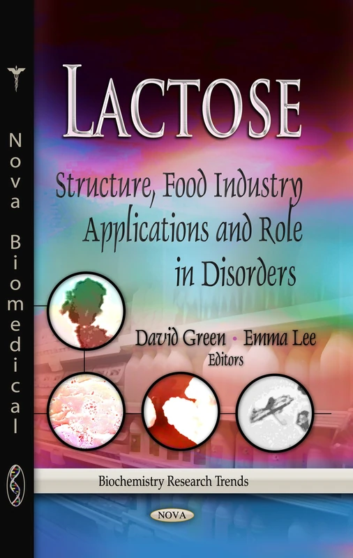 Lactose: Structure, Food Industry Applications & Role in Disorders (Biochemistry Research Trends) - Image 1