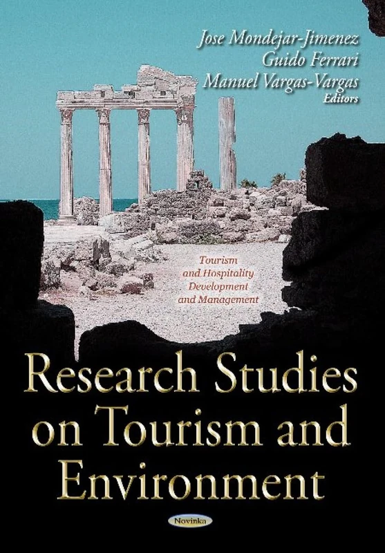 Research Studies on Tourism & Environment (Tourism & Hospitality Development & Management Series) (Tourism and Hospitality Development and Management ... Science, Engineering and Technology)