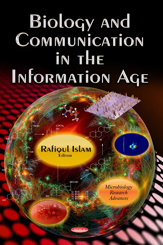 Biology & Communication in the Information Age (Microbiology Research Advances)