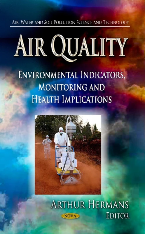 Air Quality: Environmental Indicators, Monitoring & Health Implications (Air, Water and Soil Pollution Science and Technology) - Image 1