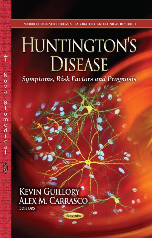 Huntington's Disease: Symptoms, Risk Factors & Prognosis (Neurodegenerative Diseases - Laboratory and Clinical Research)