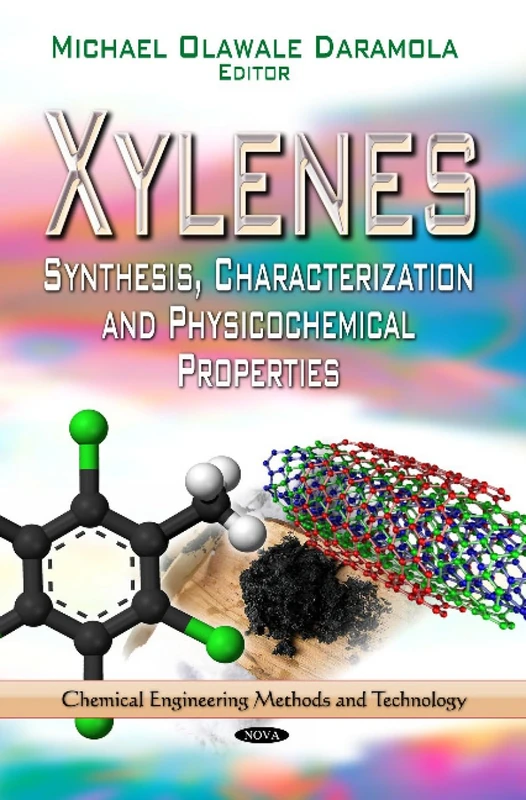 Xylenes: Synthesis, Characterization & Properties Book