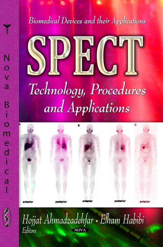 SPECT TECHNOLOGY PROCEDURES: Technology, Procedures & Applications (Biomedical Devices and Ther Applications)