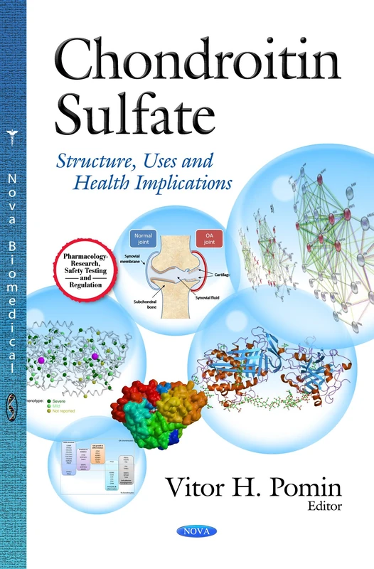 CHONDROITIN SULFATE: Structure, Uses & Health Implications (Pharmacology-research, Safety Testing and Regulation)