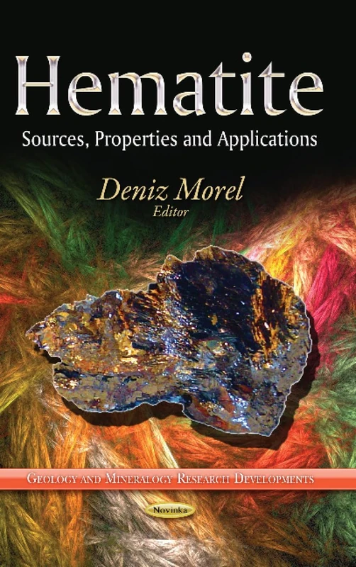 HEMATITE: Sources, Properties & Applications (Geology and Mineralogy Research Developments: Geology and Mineralogy Research Developments) - Image 1