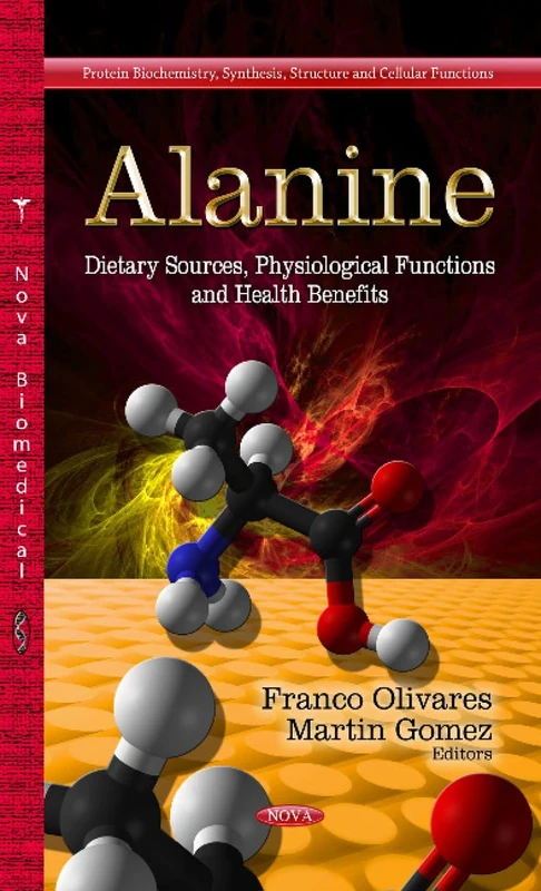 ALANINE DIETARY SOURCES: Dietary Sources, Physiological Functions & Health Benefits (Protein Biochemistry, Synthesis, Structure and Cellular Functions)