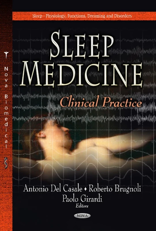 SLEEP MEDICINE CLINICAL PRACT (Sleep-physiology, Functions, Dreaming and Disorders)