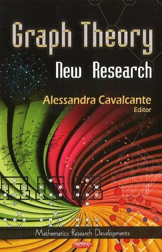 GRAPH THEORY NEW RESEARCH (Mathematics Research Developments)