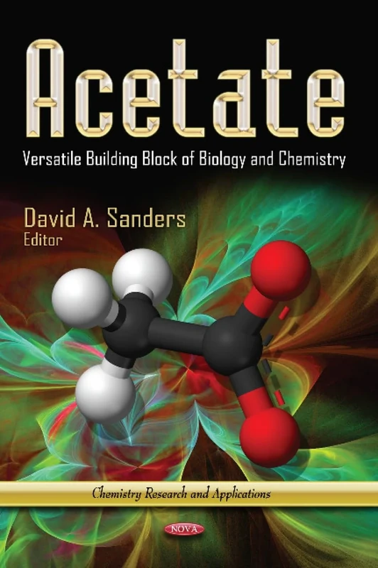 ACETATE VERSATILE BUILDING: Versatile Building Block of Biology & Chemistry (Chemistry Research and Applications)