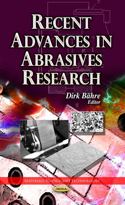 Recent Advances in Abrasives Research (Materials Science and Technologies)