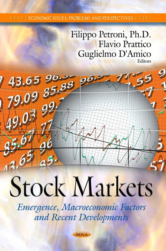 Stock Markets: Emergence, Macroeconomic Factors & Recent Developments (Economic Issues, Problems and Perspectives)