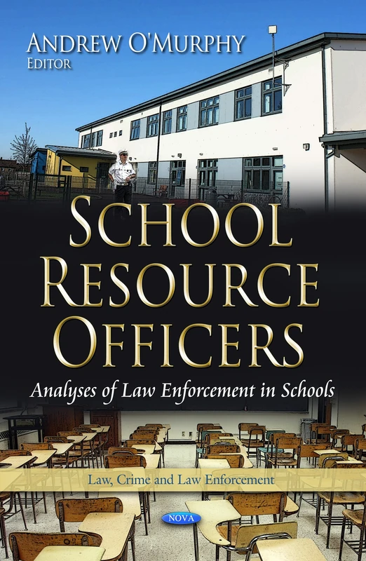 School Resource Officers Analyses of Law Enforcement in Schools