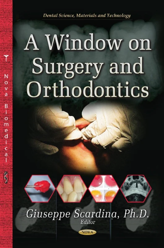 WINDOW ON SURGERY AND ORTHODONTICS (Dental Science, Materials and Technology)