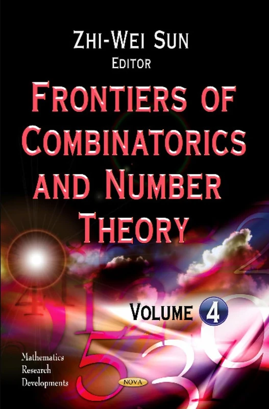 FRONTIERS OF COMBINATORICS AND NUMBER T: Volume 4