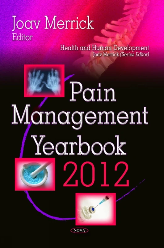 PAIN MANAGEMENT YEARBOOK 2012 (Health and Human Development)