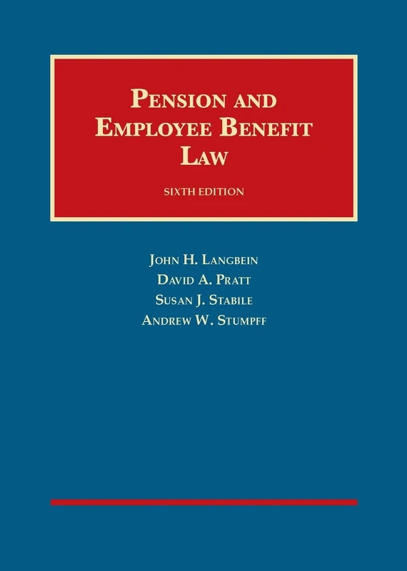 Pension and Employee Benefit Law (University Casebook Series)
