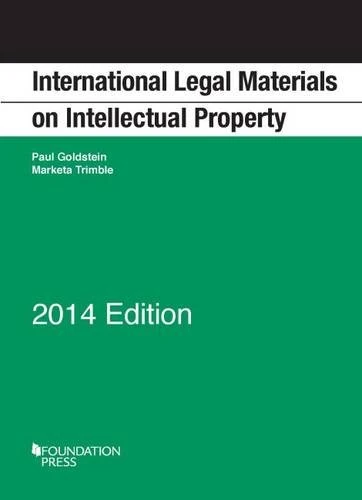 International Legal Materials on Intellectual Property: 2014 Edition (Selected Statutes)