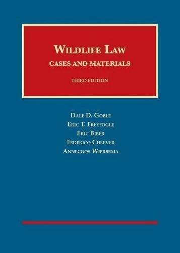 Wildlife Law (University Casebook Series)