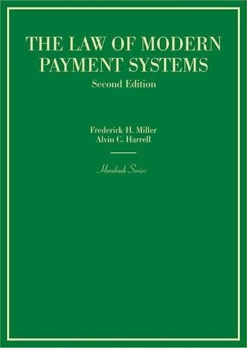 The Law of Modern Payment Systems (Hornbooks)