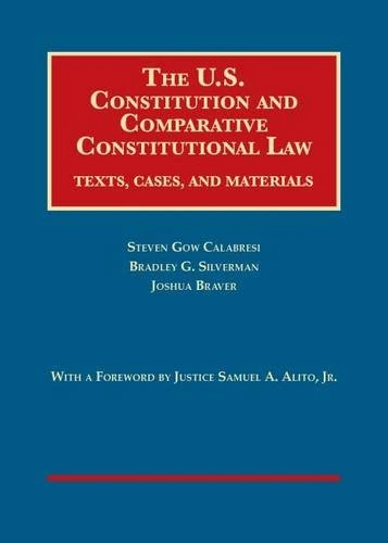 The U.S. Constitution and Comparative Constitutional Law: Texts, Cases, and Materials (University Casebook Series)