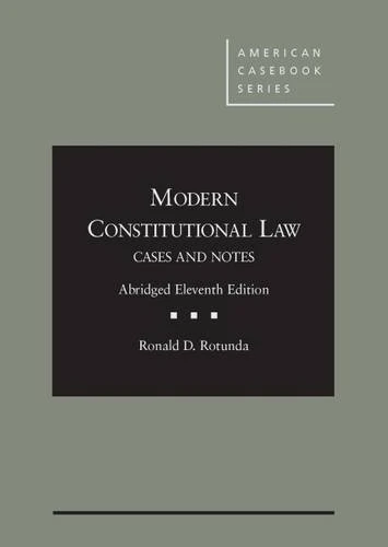 Modern Constitutional Law: Cases and Notes, Abridged (American Casebook Series)