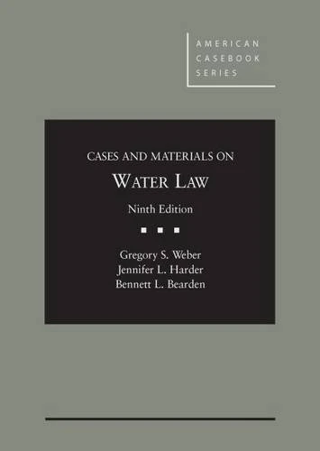Cases and Materials on Water Law (American Casebook Series)