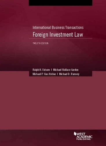 International Business Transactions: Foreign Investment (American Casebook Series)