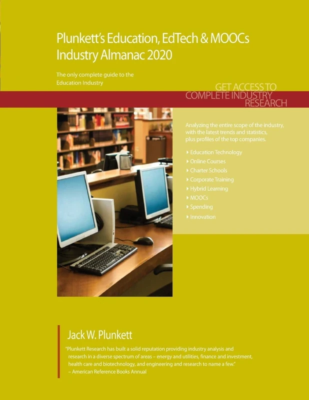 Plunkett's Education, EdTech & MOOCs Industry Almanac 2020: Education, EdTech & MOOCs Industry Market Research, Statistics, Trends and Leading Companies (Plunkett's Industry Almanacs)