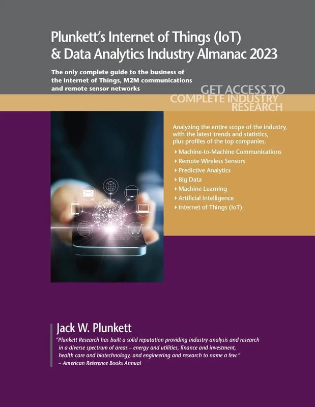 Plunkett's Internet of Things (IoT) & Data Analytics Industry Almanac 2023: Internet of Things (IoT) and Data Analytics Industry Market Research, Statistics, Trends and Leading Companies