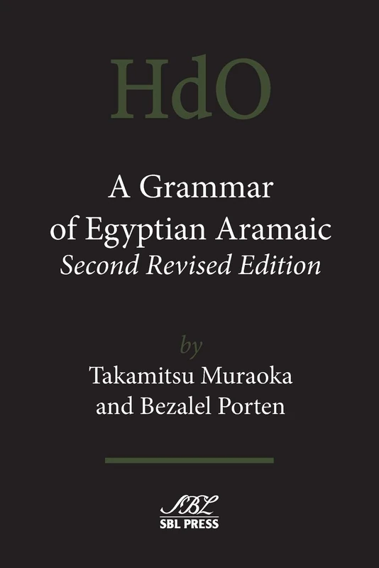 A Grammar of Egyptian Aramaic, Second Revised Edition (Handbook of Oriental Studies / Handbuch Der Orientalistik)