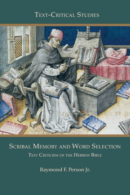 Scribal Memory and Word Selection: Text Criticism of the Hebrew Bible (Text-Critical Studies, 15) - Image 1