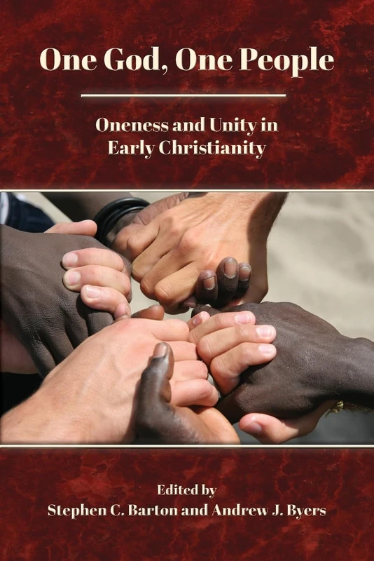 One God, One People: Oneness and Unity in Early Christianity (Resources for Biblical Study, 104)