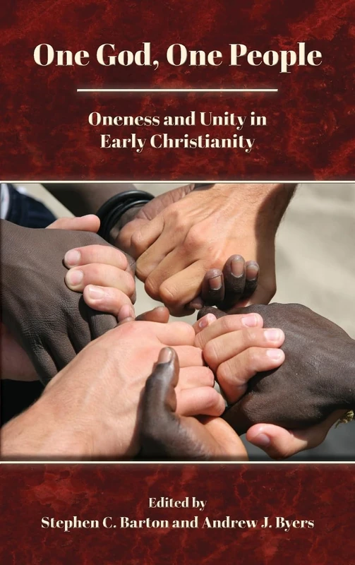 One God, One People: Oneness and Unity in Early Christianity (Resources for Biblical Study, 104)