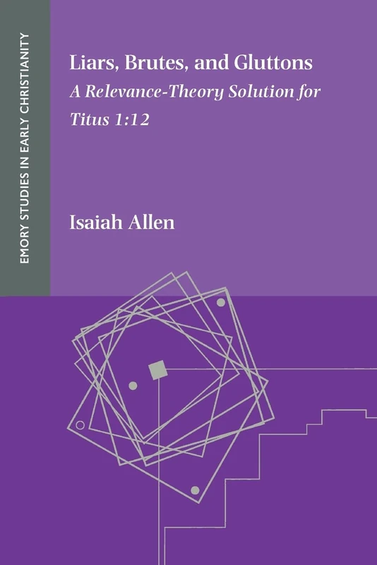 Liars, Brutes, and Gluttons: A Relevance-Theory Solution for Titus 1:12