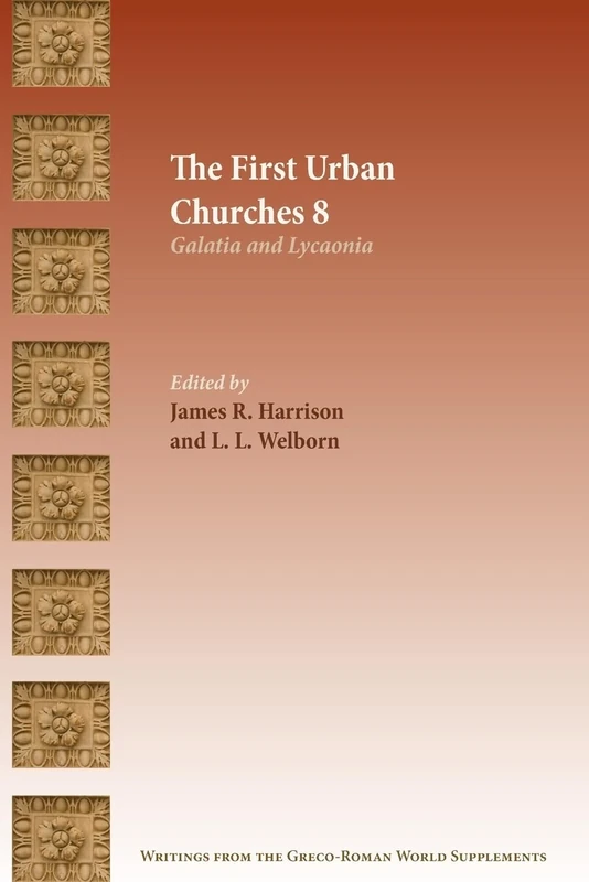 The First Urban Churches 8: Galatia and Lycaonia