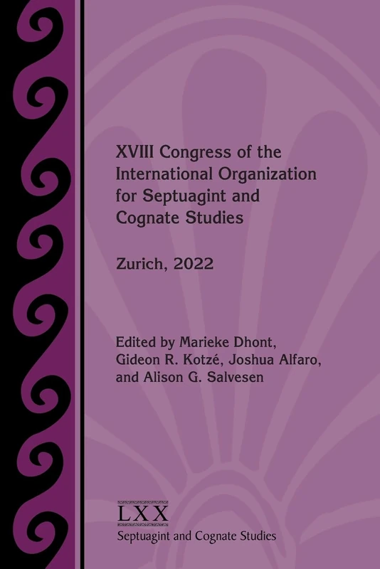 XVIII Congress of the International Organization for Septuagint and Cognate Studies: Zurich, 2022