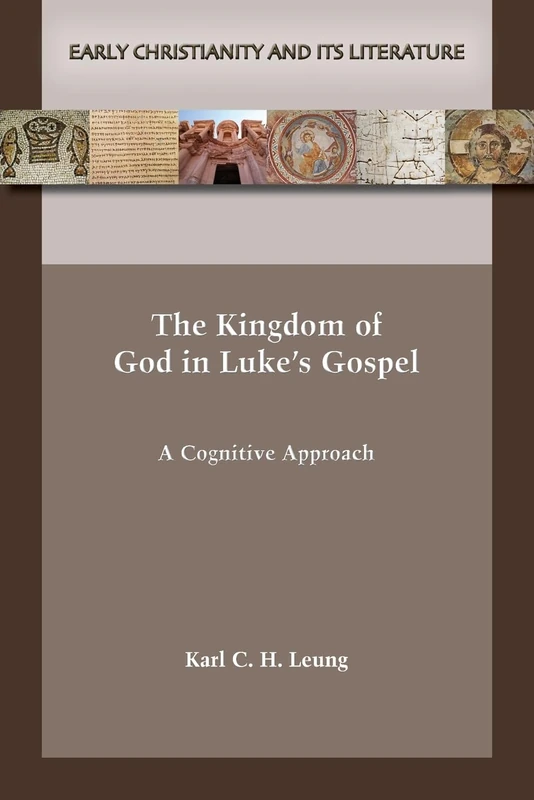 The Kingdom of God in Luke's Gospel: A Cognitive Approach