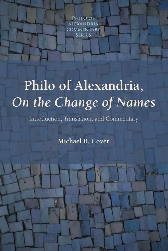 Philo of Alexandria: Introduction, Translation, and Commentary