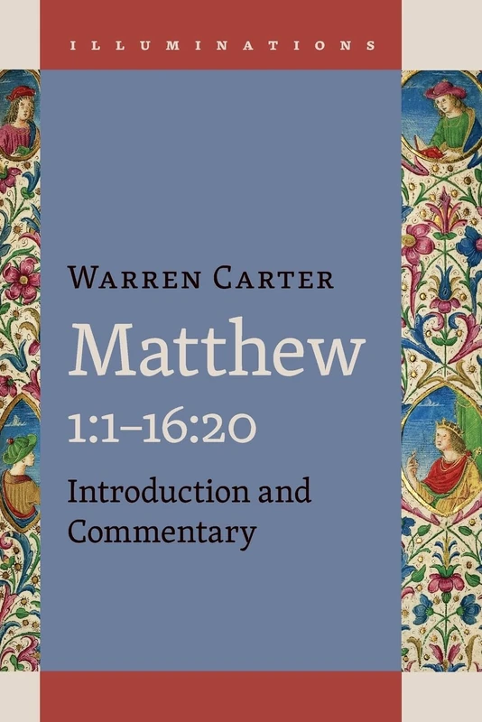 Matthew 1: 1-16:20: Introduction and Commentary