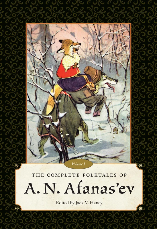 The Complete Folktales of A.N. AfanasÔÇÖev Volume I